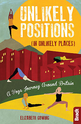 Broché Unlikely Positions (In Unlikely Places) de Elizabeth Gowing