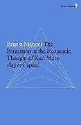 Kartonierter Einband The Formation of the Economic Thought of Karl Marx: 1843 to Capital von Ernest Mandel