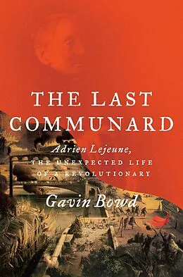 E-Book (epub) The Last Communard von Gavin Bowd