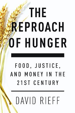 E-Book (epub) The Reproach of Hunger von David Rieff