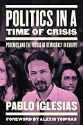 E-Book (epub) Politics in a Time of Crisis von Pablo Iglesias
