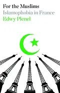 E-Book (epub) For the Muslims von Edwy Plenel