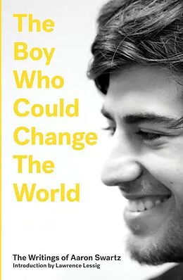 E-Book (epub) The Boy Who Could Change the World von Aaron Swartz