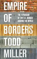 E-Book (epub) Empire of Borders von Todd Miller