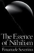 Livre Relié The Essence of Nihilism de Emanuele Severino