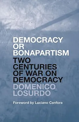 E-Book (epub) Democracy or Bonapartism von Domenico Losurdo