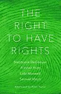 E-Book (epub) The Right to Have Rights von Stephanie Degooyer, Samuel Moyn, Alastair Hunt