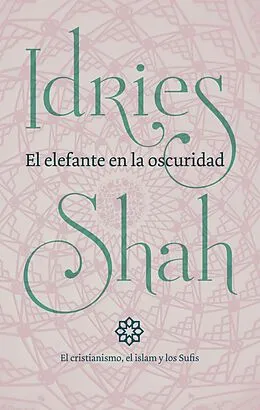E-Book (epub) El elefante en la oscuridad von Idries Shah
