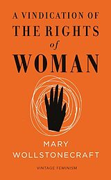 Kartonierter Einband A Vindication of the Rights of Woman von Mary Wollstonecraft