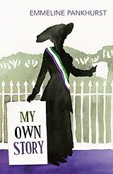 Kartonierter Einband My Own Story von Emmeline Pankhurst
