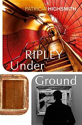 Couverture cartonnée Ripley Under Ground de Patricia Highsmith