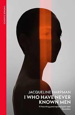 Couverture cartonnée I Who Have Never Known Men de Jacqueline Harpman