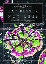 Livre Relié Eat Better Not Less de Nadia Damaso