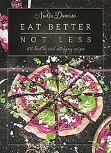 Fester Einband Eat Better Not Less von Damaso Nadia