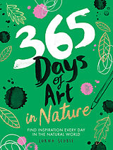 Couverture cartonnée 365 Days of Art in Nature de Scobie Lorna