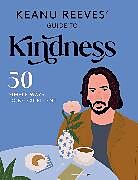 Livre Relié Keanu Reeves' Guide to Kindness de Hardie Grant Books