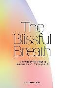 Livre Relié The Blissful Breath de Níall Ó Murchú