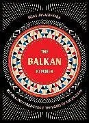 Fester Einband The Balkan Kitchen von Irina Janakievska