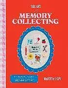 Fester Einband The Art of Memory Collecting von Martina Calvi