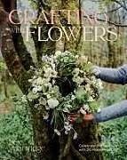 Kartonierter Einband Crafting with Flowers von Bex Partridge