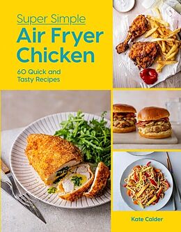 Livre Relié Super Simple Air Fryer Chicken de Kate Calder