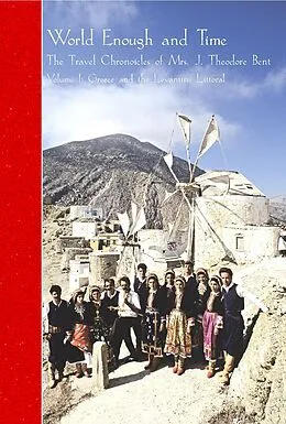 E-Book (pdf) Travel Chronicles of Mrs J. Theodore Bent. Volume I: Greece and the Levantine Littoral von Mabel Bent