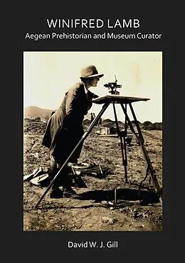 E-Book (pdf) Winifred Lamb: Aegean Prehistorian and Museum Curator von David W. J. Gill