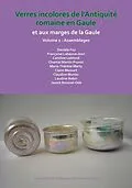 E-Book (pdf) Verres incolores de L'antiquité romaine en Gaule et aux marges de la Gaule von Daniele Foy, Francoise Labaune-Jean, Caroline Leblond