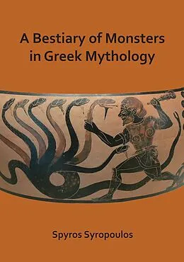 E-Book (pdf) Bestiary of Monsters in Greek Mythology von Spyros Syropoulos