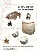 E-Book (pdf) Barrow Old Hall and Twiss Green von Dan Garner