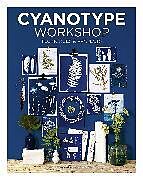 Couverture cartonnée Cyanotype Workshop de Camille Soulayrol, Marie Venditteli