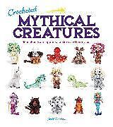 Couverture cartonnée Crocheted Mythical Creatures de Jacki Donhou