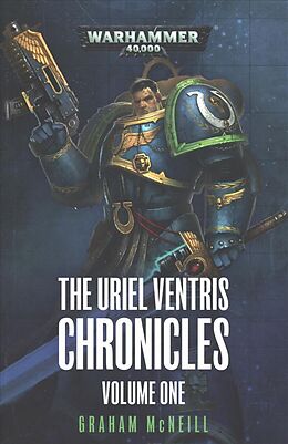 Kartonierter Einband The Uriel Ventris Chronicles: Volume One von Graham McNeill