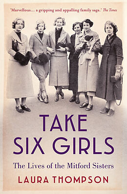 Couverture cartonnée Take Six Girls de Laura Thompson