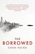 E-Book (epub) The Borrowed von Chan Ho-Kei