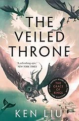 Kartonierter Einband The Veiled Throne von Ken Liu