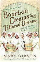 Kartonierter Einband Bourbon Creams and Tattered Dreams von Mary Gibson