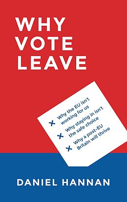 E-Book (epub) Why Vote Leave von Daniel Hannan