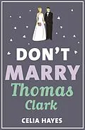 E-Book (epub) Don't Marry Thomas Clark von Celia Hayes