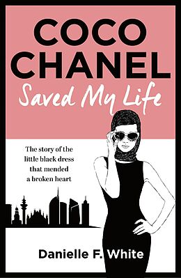 E-Book (epub) Coco Chanel Saved My Life von Danielle F. White