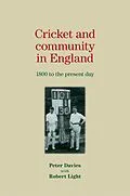 E-Book (epub) Cricket and community in England von Peter Davies