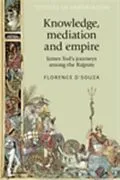 E-Book (pdf) Knowledge, mediation and empire von Florence D'Souza