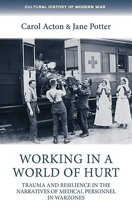 E-Book (epub) Working in a world of hurt von Carol Acton, Jane Potter