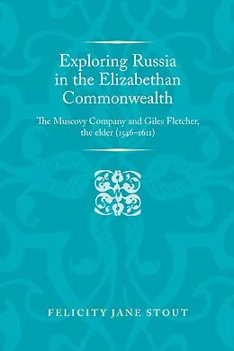 E-Book (epub) Exploring Russia in the Elizabethan commonwealth von Felicity Stout