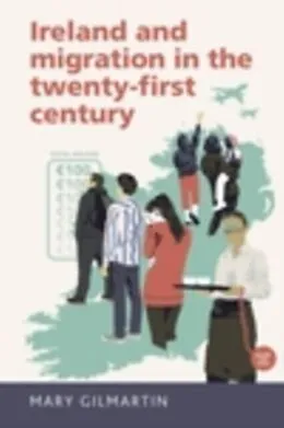 E-Book (epub) Ireland and migration in the twenty-first century von Mary Gilmartin