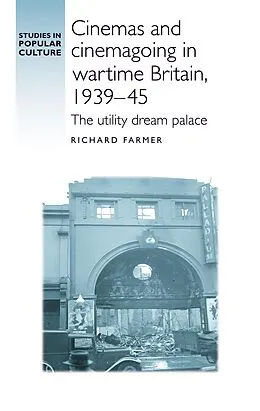 E-Book (epub) Cinemas and cinemagoing in wartime Britain, 1939-45 von Richard Farmer