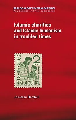 E-Book (epub) Islamic charities and Islamic humanism in troubled times von Jonathan Benthall