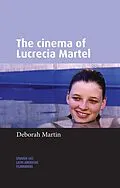E-Book (epub) The cinema of Lucrecia Martel von Deborah Martin