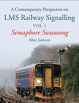 E-Book (epub) Contemporary Perspective on LMS Railway Signalling Vol 1 von Allen Jackson