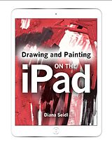E-Book (epub) Drawing and Painting on the iPad von Diana Seidl